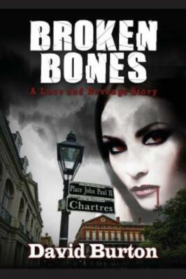 Broken Bones: A Love And Revenge Story