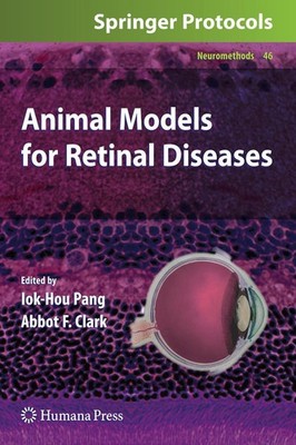 Animal Models for Retinal Diseases Iok-Hou Pang