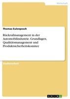 RüCkrufmanagement In Der Automobilindustrie. Grundlagen, QualitäTsmanagement Und