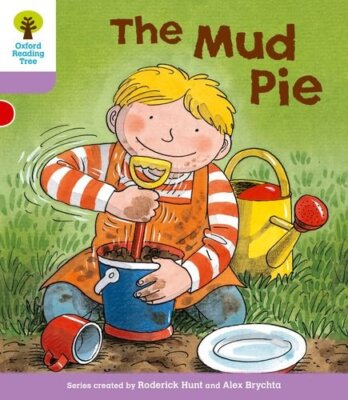Oxford Reading Tree: Level 1+: More First Sentences C: Mud Pie, Hunt, Roderick, 