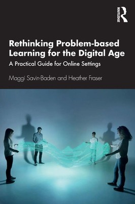 Rethinking Problem-based Learning for the Digital Age | Savin-Baden (u. a.)