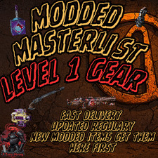 Borderlands 4 Level 1 Modded Gear Master List Modded Items Weapons PC Xbox PS5