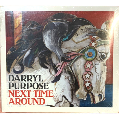 Next Time Around by Darryl Purpose NEW Sealed (CD, 2012) Folk Rock