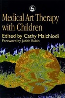 Medical Art Therapy With Children C. Malchiodi Taschenbuch Englisch 1999