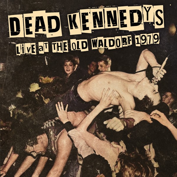 Dead Kennedys Live At The Old Waldorf 1979 CD New 803341586123
