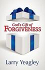 God's Gift of Forgiveness by Yeagley Larry, Larry Yeagley (Paperback / softback, 2014)