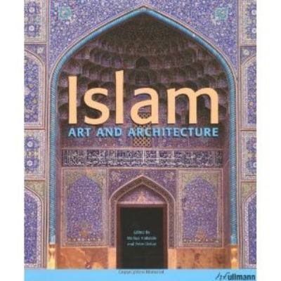 Islam (Lct): Art and Architecture by Hattstein, Markus; Islam English