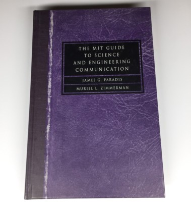 The MIT Guide to Science and Engineering Communication by Paradis & Zimmerman