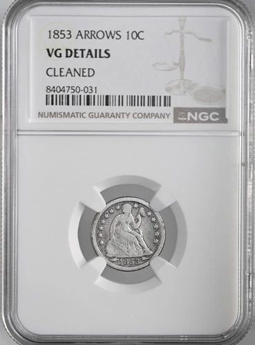 1853 10C SEATED LIBERTY SILVER DIME ARROWS NGC VG DETAILS "CLEANED" #8404750-031