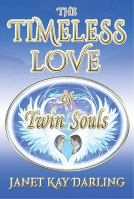The Timeless Love of Twin Souls, Darling, Janet Kay & George, Phillip, Used; Goo