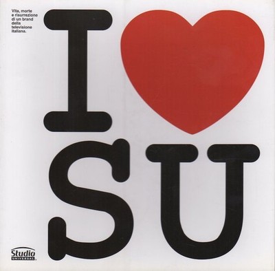 I love SU: Leben Tod und Auferstehung einer italienischen Fernsehmarke.