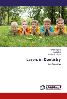 Lasers in Dentistry Rohit Kolipaka