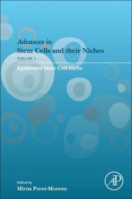 Epidermal Stem Cell Niche, Volume 3 (Advances in Stem Cells and their Niches)