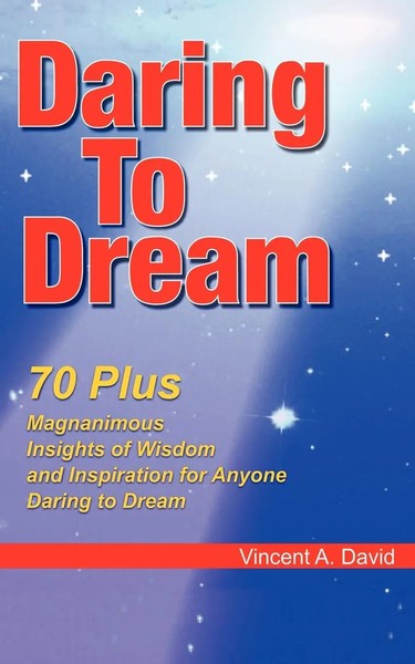 Vincent A. David | Daring To Dream | Taschenbuch | Englisch (2009) | AuthorHouse-image