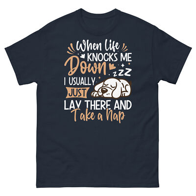 When Life Knocks Me Down I Just Lay There and Take a Nap Unisex Classic Tee