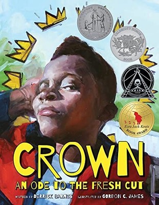 Crown: An Ode to the Fresh Cut (Denene Millner Books),Derrick Ba
