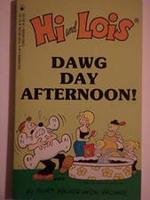 HI AND LOIS: DAWG DAY AFTERNOON By Mort Walker & Dik Browne **Mint Condition**