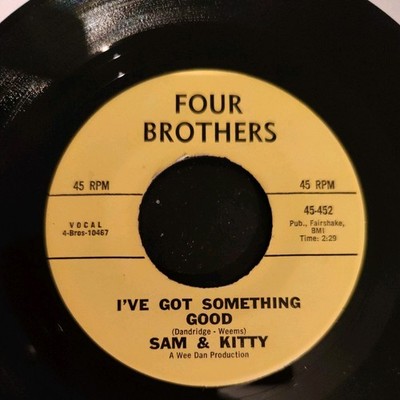 Sam & Kitty   Love Is The Greatest  / I've Got Something Good. 7'' vinyl 45 VG+