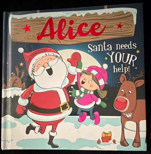 Alice: Santa Needs Your Help! Hardcover Illustrated Picture Book Ages 4-8