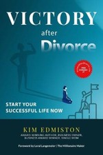 Victory after Divorce: Start Your Successful Life NOW by Loral Langemeier
