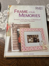 Frame Your Memories 40 Simple Craft Projects To Personalize Your Family Treasure