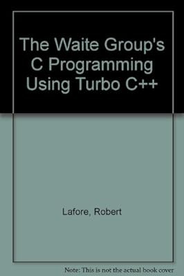 The Waite Groups C Programmierung mit Turbo C++, Lafore, Robert, gebraucht; gutes Buch