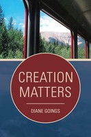 Diane Goings | Creation Matters | Taschenbuch | Englisch (2015) | Westbow Press