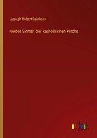 Ueber Einheit Der Katholischen Kirche Joseph Hubert Reinkens Taschenbuch 172 S.