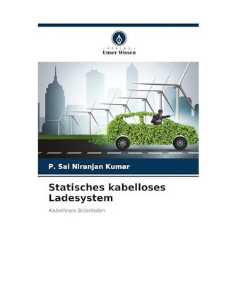 Statisches kabelloses Ladesystem: Kabelloses Solarladen: Kabelloses Solarladen, 