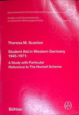 Student Aid in Western Germany 1945-1971: A Study with Particular Reference to T