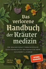 Das verlorene Handbuch der Kräutermedizin ~ ...