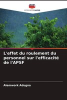 Alemwork Adugna | L'effet Du Roulement Du Personnel Sur L'efficacité De L'apsf