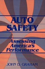Auto Safety: Assessing America's Performance by John D. Graham (English) Hardcov