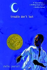 TROUBLE DON'T LAST By Shelley Pearsall **Mint Condition**