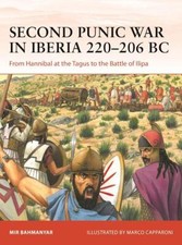 Second Punic War in Iberia 220-206 BC From Hannibal at the Tagus to the Battle