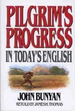 Pilgrim's Progress in Today's English - Paperback By Thomas, James - VERY GOOD