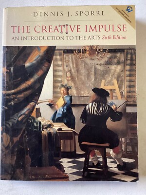 The Creative Impulse An Introduction to the Arts Paperback by Spoore 6th Edition