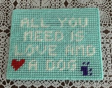Handmade Needlepoint Sign All You Need Is Love And A Dog Canine Lover Gift Item
