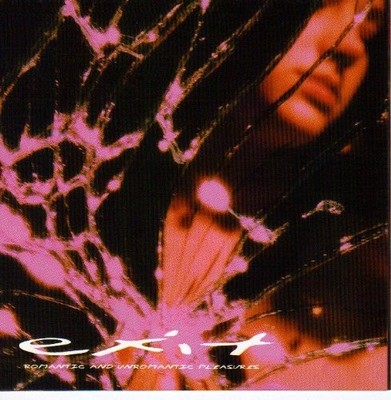 Exit Romantic and Unromantic Pleasures (CD)