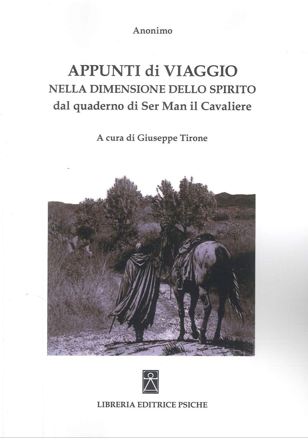 Libreria Editrice Psiche Appunti Di Viaggio Nella Dimensione Dello Spirito - Giuseppe Tirone - Immagine 2