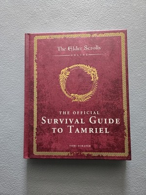 Elder Scrolls: The Official Survival Guide to Tamriel by Tori Schafer