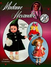 Madame Alexander : Collector's Dolls Price Guide Paperback Linda