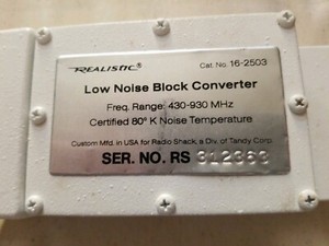 Realistic Low Noise Block Converter. 430-930 MHz Certified 80°K Noise Temp