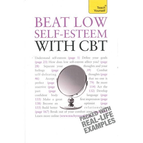 Beat Low Self Esteem with CBT By Christine Wilder,Stephen Palmer