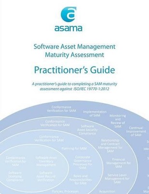 Software Asset Management Maturity Assessment: Practitioner's Guide by Terry Gre