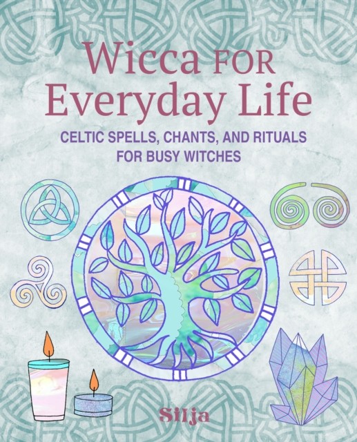 Wicca for Everyday Life by Silja (Paperback Book)