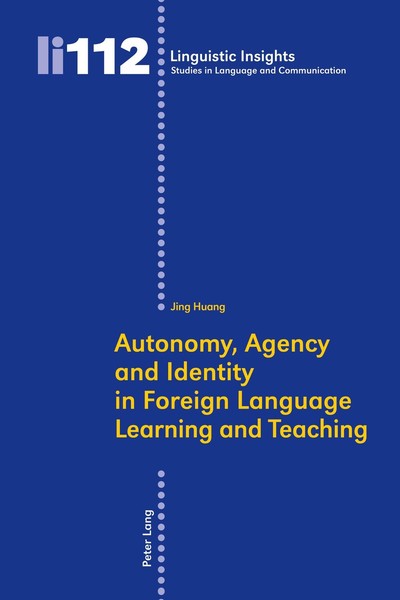 Autonomy, Agency And Identity In Foreign Language Learning And Teaching Jing Hua-image