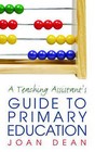 A Teaching Assistant's Guide to Primary Education by Joan Dean (Paperback, 2005)
