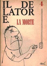 Il delatore n.4. La morte - AA.VV. (Edizioni La cartaccia) [1964]