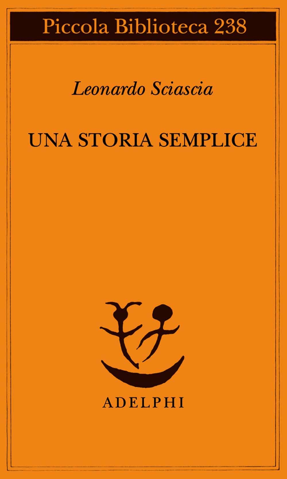 Libri Leonardo Sciascia - Una Storia Semplice